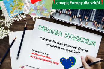 Konkurs "Wycieczka ekologiczna po zielonej metropolii warszawskiej” - PRZEDŁUŻENIE TERMINU NADSYŁANIA PRAC